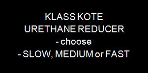Klass Kote - Urethane Reducer - Slow - Medium - Fast